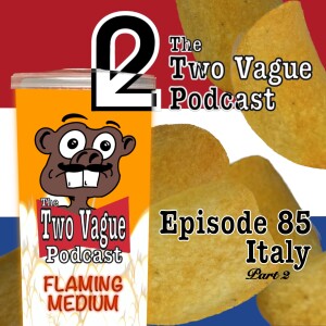 Episode 85 - Italy (part 2)