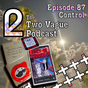 Episode 87 - Control