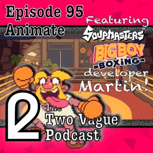 Episode 95 - Animate