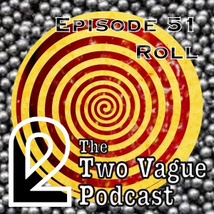 Episode 51 - Roll