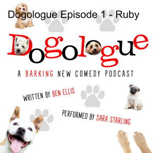 Dogologue Episode 1 - Ruby