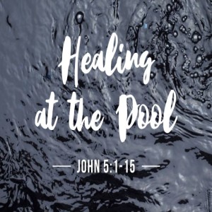 Healing at the Pool