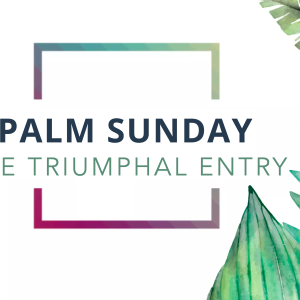 Palm Sunday 2024