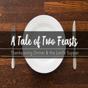 A Tale of Two Feasts