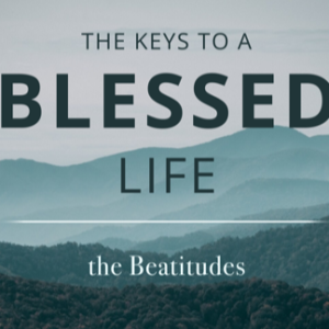 Keys to a Blessed Life pt 8 Blessed Persecuted