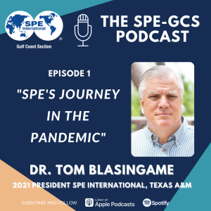 Episode 01 - “SPE’s Journey In The Pandemic” featuring Tom Blasingame (rerun)