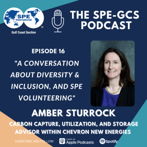 Episode 16 - “A conversation about Diversity &  inclusion, and SPE Volunteering” featuring Amber Sturrock