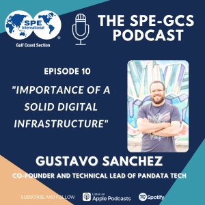Episode 10 - “Importance of a Solid Digital Infrastructure” featuring Gustavo Sanchez