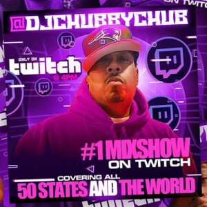 DJ Chubby Chub (Twitch.tv) - #1 Mix Show 22 Nov 22
