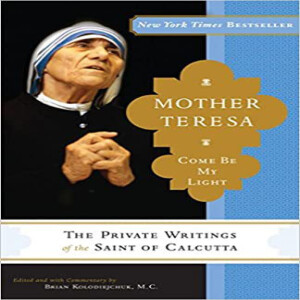Episode 2 -- Mother Teresa-Come Be My Light Bk 1 ch 0.2 -- Wanting Inspiration Documents Destroyed