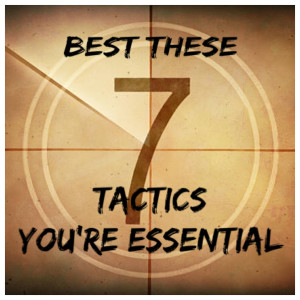 13. Beat These 7 Tactics, you are essential