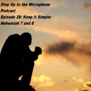 28. Keep it Simple: Nehemiah 7 and 8