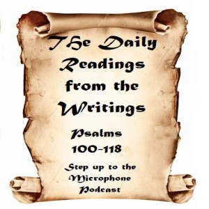 Readings from the Writings Psalms 100-118
