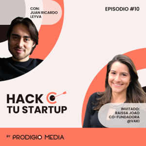 Ep.10 - Raissa Joao, Co-Fundadora @Vaki: Introduciendo Crowdfunding en Colombia