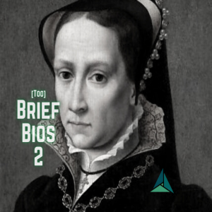 Too Brief Bios 2: 8. Mary Tudor