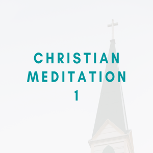 Philippians 4:8 | Christian Meditation 1