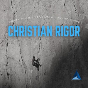 Christian Rigor: 2. Intro, Part 2