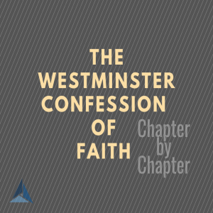 Westminster Confession of Faith Chapter by Chapter: 12. Of Adoption
