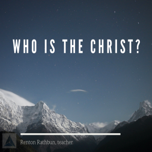Who is the Christ? Part 7 | Christ the Priest