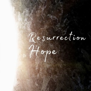 Resurrection Hope | 1 Peter 1:3-12