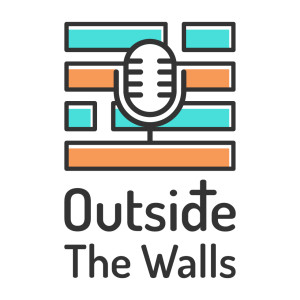 The Digital Mission Field | Outside The Walls Ep. 1 - Casey McDonald, Steve Reeves, and John White