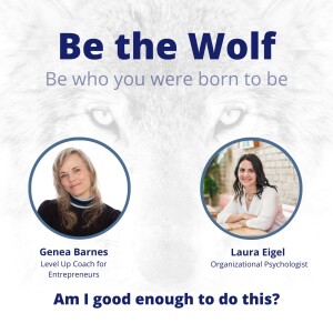 #69 Am I Good Enough to Do This? with Laura Eigel, Organizational Psychologist