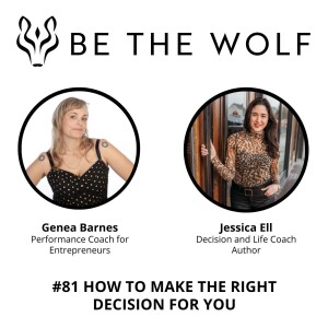 #81 How to Make the RIGHT Decision for You with Decision and Life Coach Jessica Ell