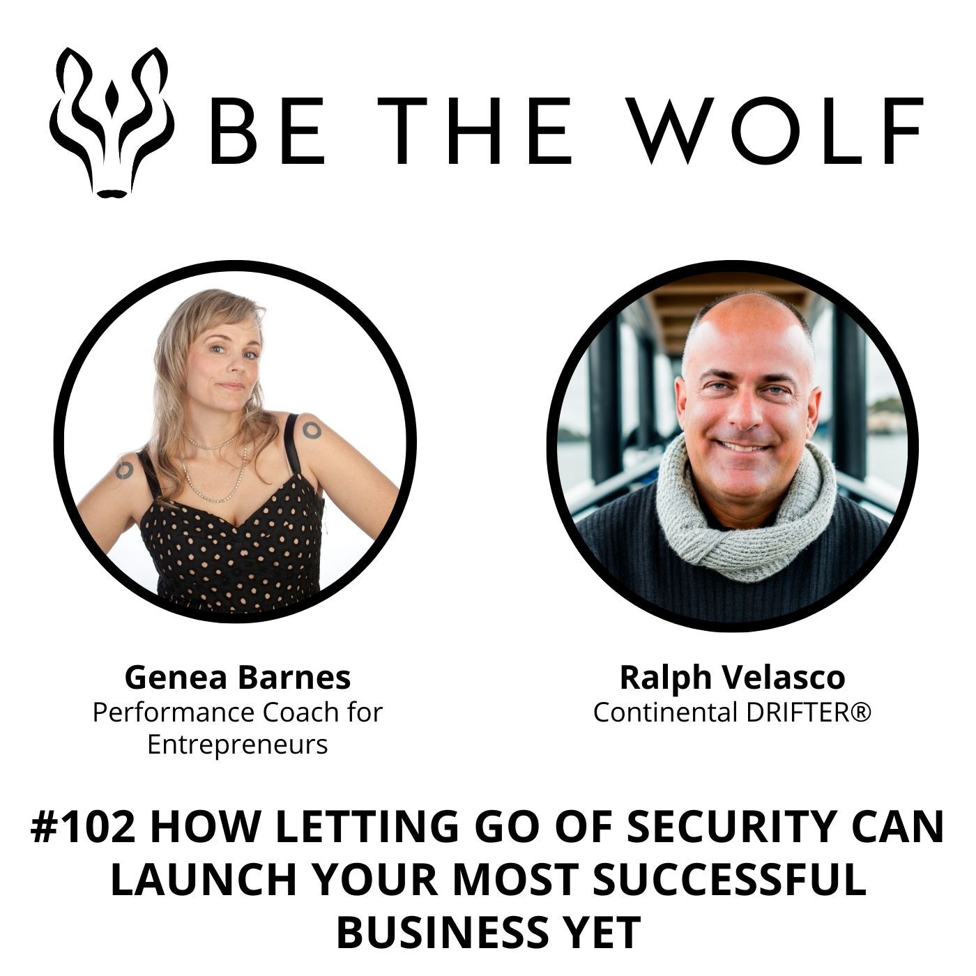 #102 How Letting Go of Security Can Launch Your Most Successful Business Yet with Continental DRIFTER®, Ralph Velasco