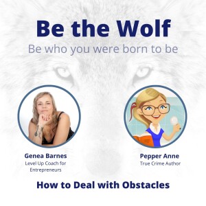 #72 How to Deal with Obstacles with True Crime Author Pepper Anne