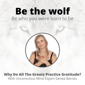 #5 Why Do All The Greats Practice Gratitude?