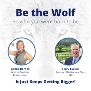 #71 It just Keeps Getting Bigger with Terry Tucker, Founder of Motivational Check