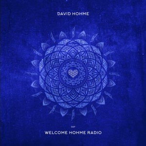 Welcome Hohme Radio 027 // Stay Hohme 011-1