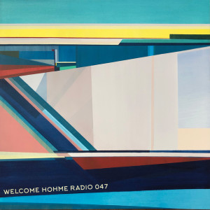 Welcome Hohme Radio 047 // Stay Hohme 017-1