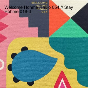 Welcome Hohme Radio 054 // Stay Hohme 018-3