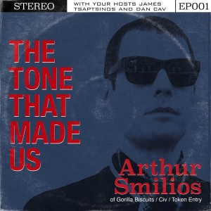 The Tone That Made Us with Arthur Smilios