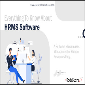 Everything To Know About HRMS Software | CodeStore Technologies