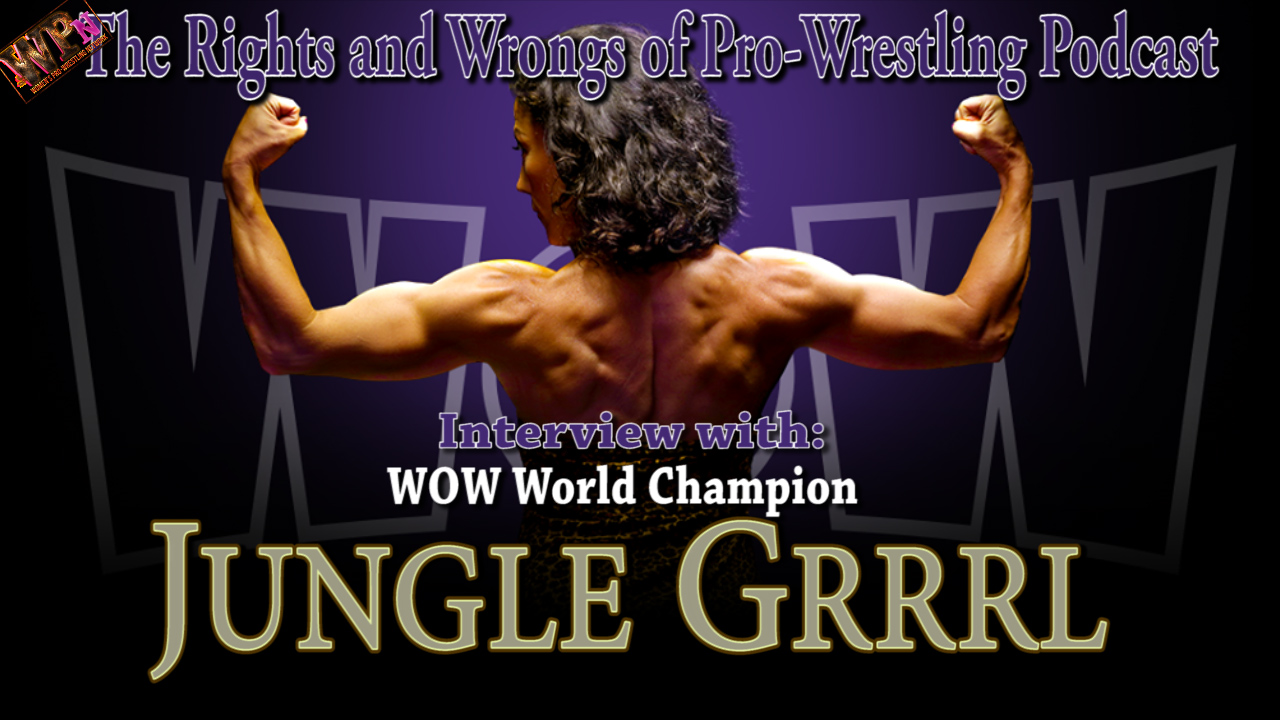 Interview with WOW Champion Jungle Grrrl