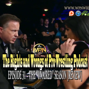 The ”Unaired” WOW Season Review [Episode 32 -Season Finale/Blanchard vs The Beast]