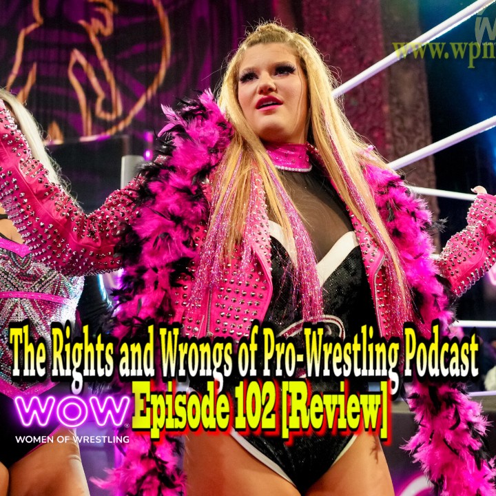 WOW - Episode 102 "Grudges, Embarrassment and Rematches" Review