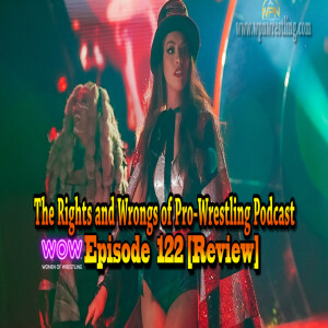 WOW - Episode 122 "A Historic WOW Battle Royal" Review