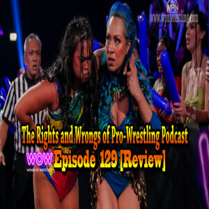 WOW - Episode 129 "Top Tier Terrors" Review (ft. Top Tier vs Spring Break 24/7)