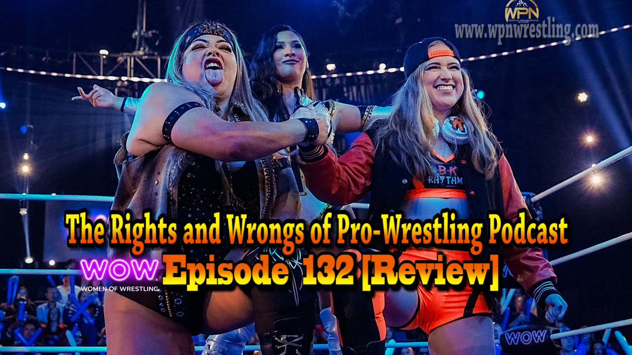 WPN’s Rights and Wrongs of Pro-Wrestling