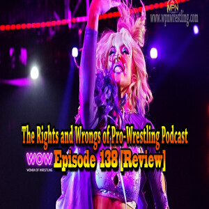 WOW - Episode 138 "Three's Not Company" Review