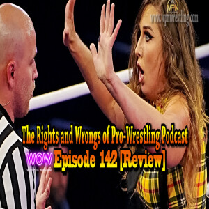 WOW - Episode 142 "Cuffed Chaos" Review