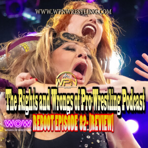 WOW - Episode 82 "injured or Insidious" Review