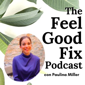 36 | Conecta y escucha tu cuerpo con Paulina Miller experta en Mindful Eating