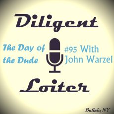 The Day of the Dude: Episode #95 with John Warzel