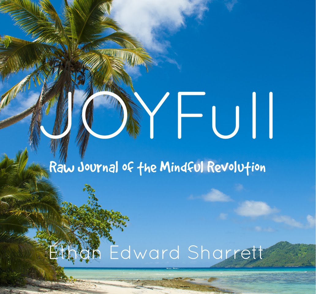 JOYFull: A Raw Journal of the Mindful Revolution