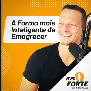 #20 A Forma Mais Inteligente de Emagrecer Sem Tentar (Alavancagem Protéica)