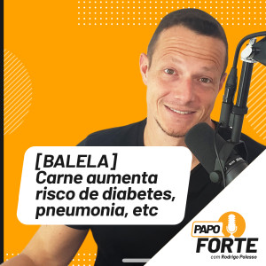 #2 [Ferrou, será?] Carne Aumenta Risco de Doenças Cardíacas, Diabetes e Pneumonia